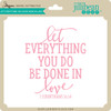 Let Everything You Do Be Done in Love