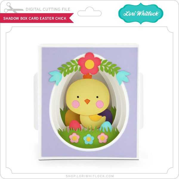 Shadow Box Card Easter Chick - Lori Whitlock's SVG Shop