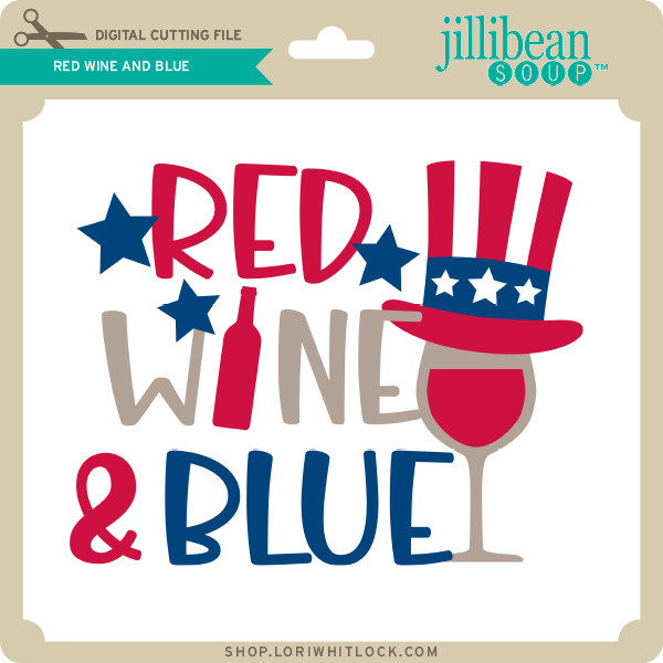 Red Wine and Blue Lori Whitlock's SVG Shop