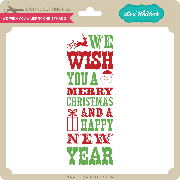 We Wish You a Very Merry Christmas - Lori Whitlock's SVG Shop