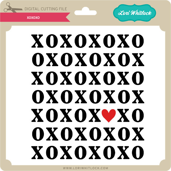 XOXOXO - Lori Whitlock's SVG Shop