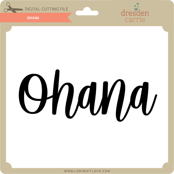 ohana♡ Ohana - Lori Whitlock's SVG Shop