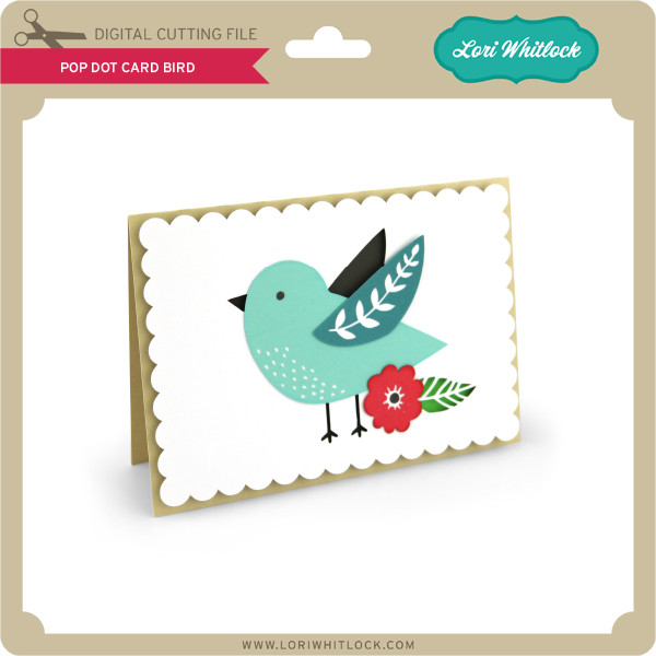 Pop Dot Card Bird - Lori Whitlock's SVG Shop
