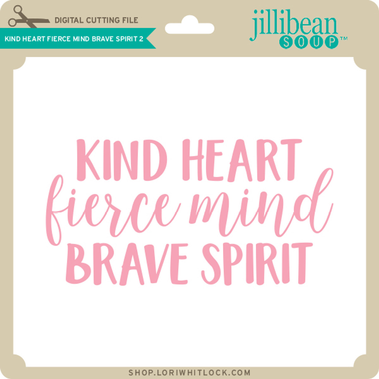 Kind Heart Fierce Mind Brave Spirit 2