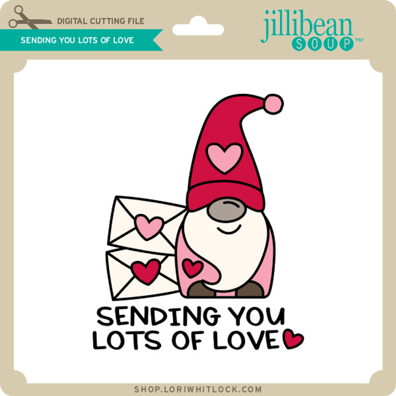 Sending You Lots of Love - Lori Whitlock's SVG Shop