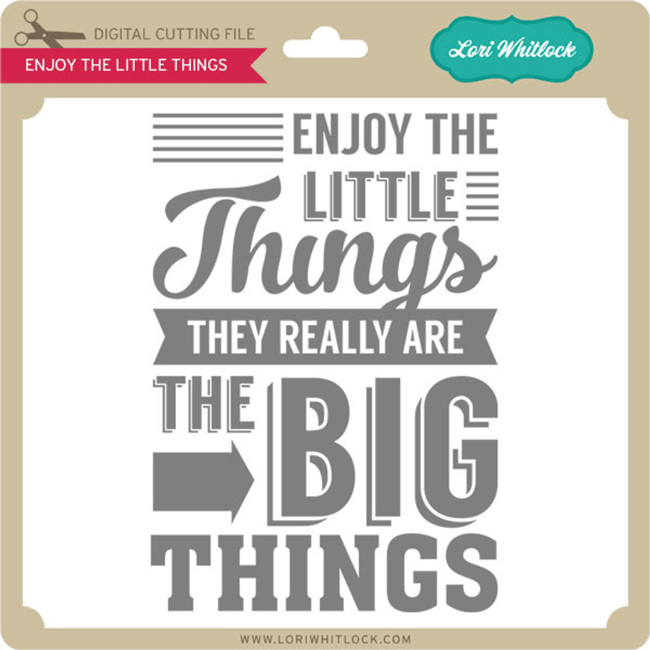 Enjoy the Little Things Lori - Shop Whitlock\'s SVG