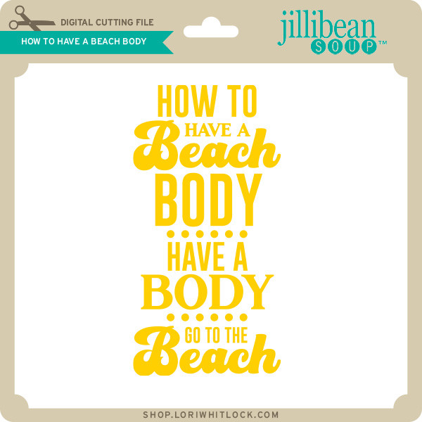 How to Have a Beach Body