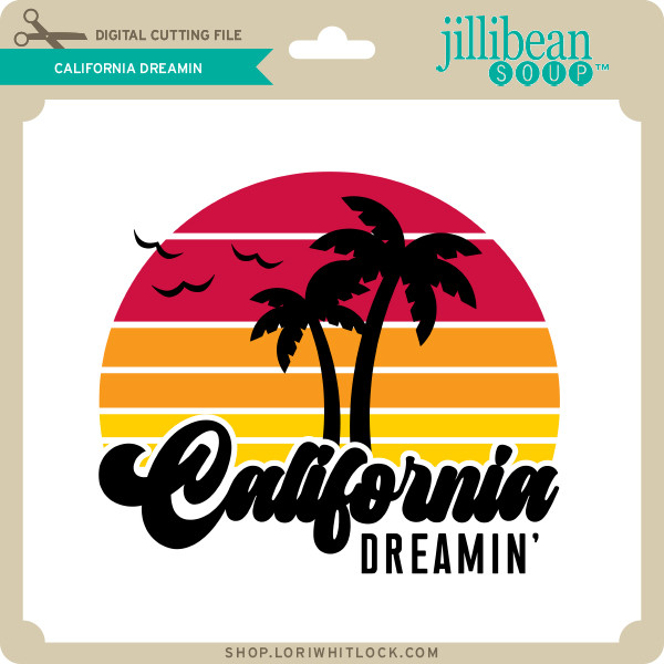 California Dreamin - Lori Whitlock's SVG Shop