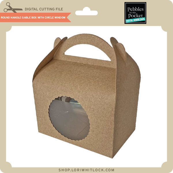 Round Box Handle Round Handle Gable Box with Circle Window - Lori Whitlock's SVG Shop