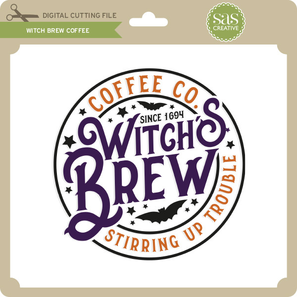 Witch brew coffee lori whitlock s svg shop