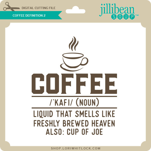 Coffee Definition 2 - Lori Whitlock's SVG Shop