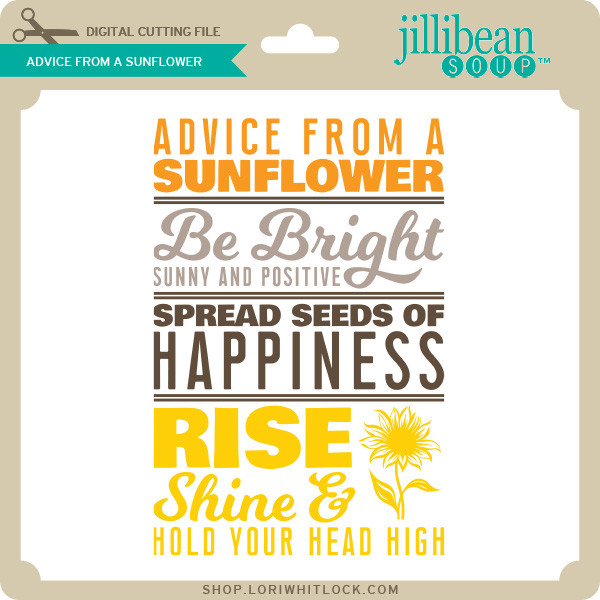 Advice From A Sunflower - Lori Whitlock's SVG Shop