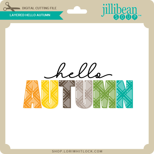 Hello Fall Pattern Layered Hello Autumn - Lori Whitlock's SVG Shop