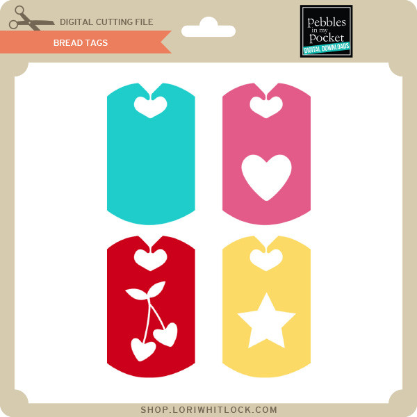 Bread Tags - Lori Whitlock's SVG Shop
