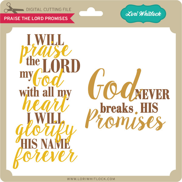 Praise The Lord Promises - Lori Whitlock's SVG Shop