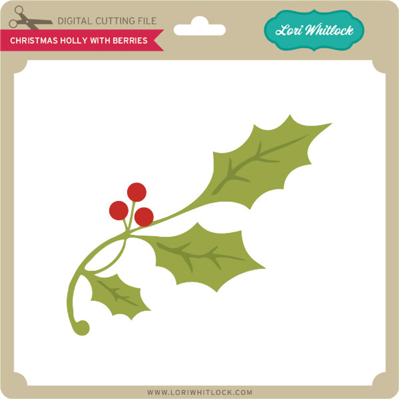 Christmas Holly with Berries - Lori Whitlock's SVG Shop