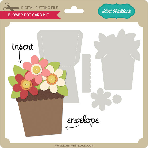 Flower Pot Card Kit - Lori Whitlock's SVG Shop