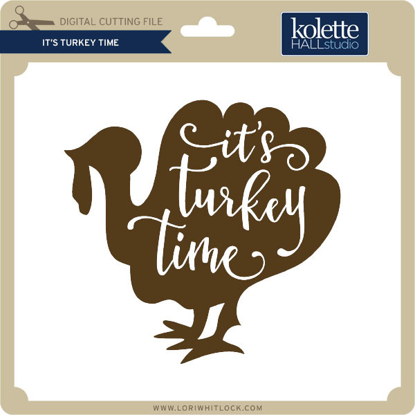 Turkey. Time Graphics It's Turkey Time - Lori Whitlock's SVG Shop
