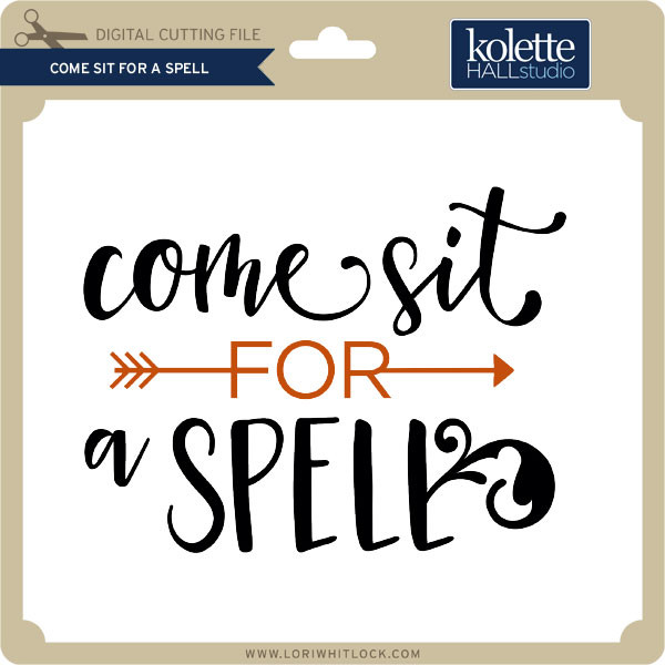 Come Sit for a Spell Lori Whitlock s SVG Shop