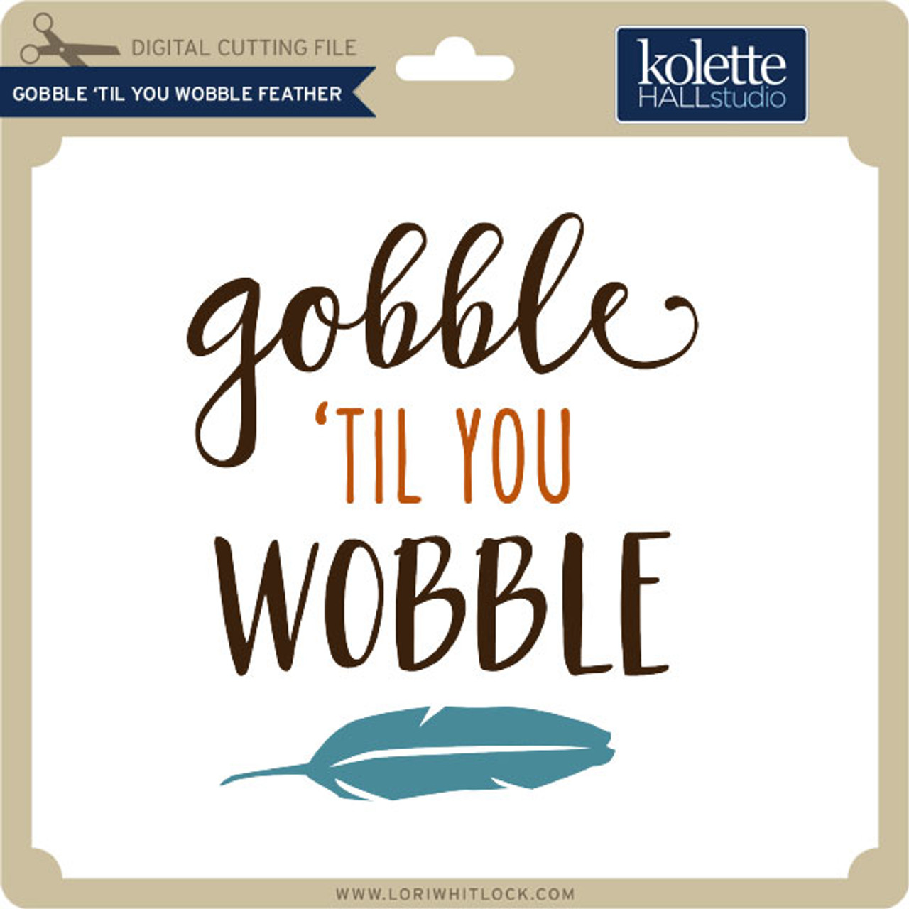 gobble-til-you-wobble-feather-lori-whitlock-s-svg-shop for Gobble Til You Wobble Free Printable Gobble 'Til You Wobble Feather - Lori Whitlock's SVG Shop for Gobble Til You Wobble Free Printable