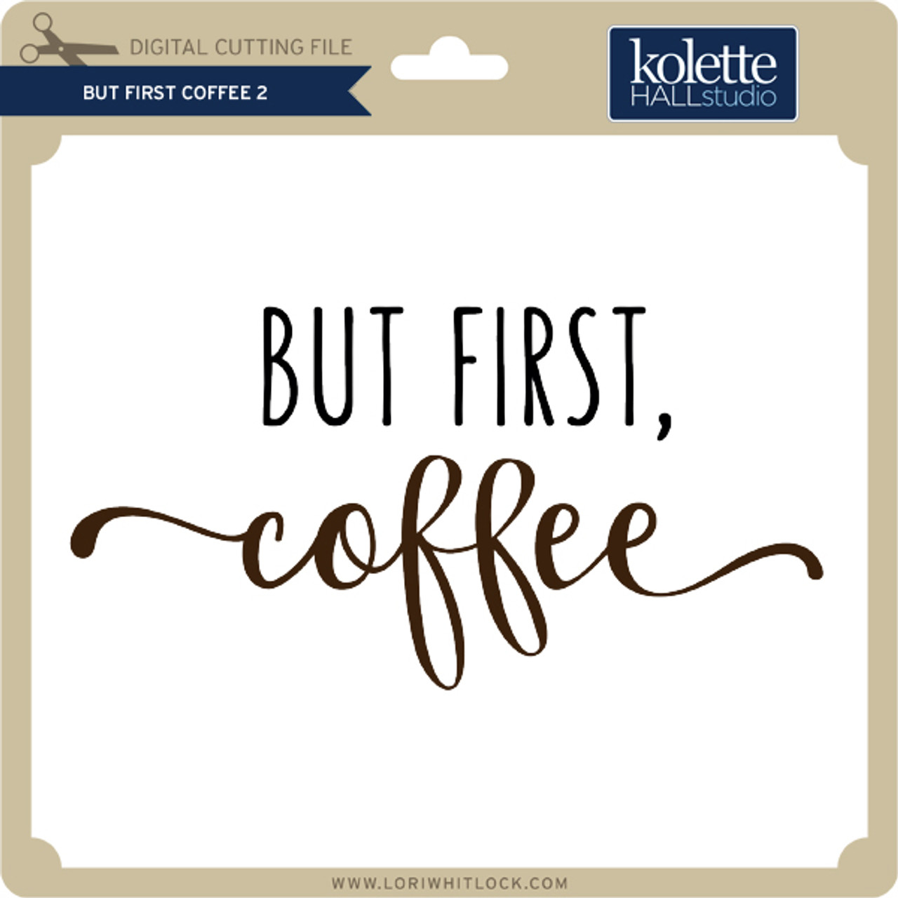 But First Coffee 2 - Lori Whitlock's SVG Shop but-first-coffee-2-lori-whitlock-s-svg-shop