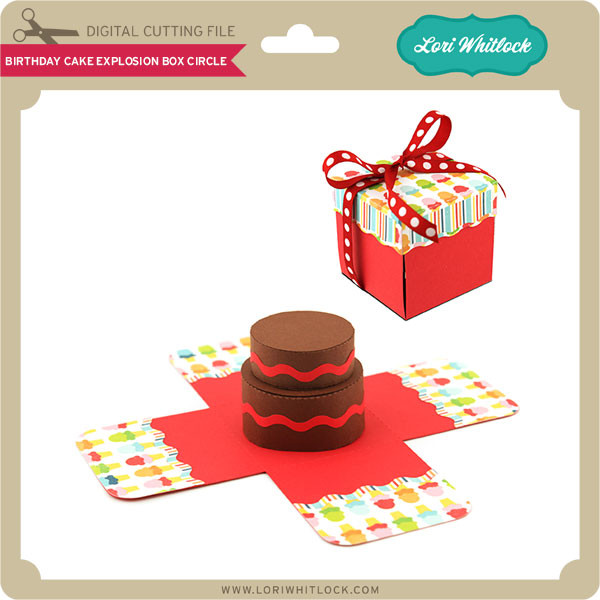 Birthday Cake Explosion Box Circle Lori Whitlock's SVG Shop