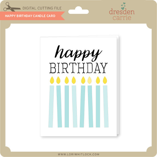 Birthday Candle Card Lori Whitlock's SVG Shop