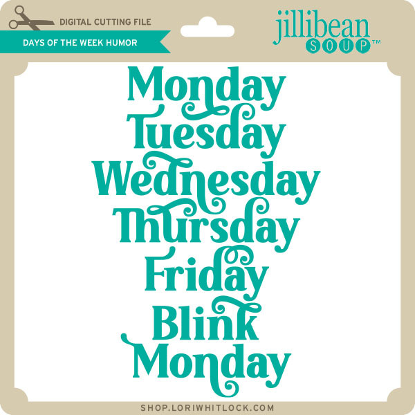 Days of the Week Humor - Lori Whitlock's SVG Shop