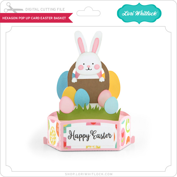 Hexagon Pop Up Card Easter Basket - Lori Whitlock's SVG Shop