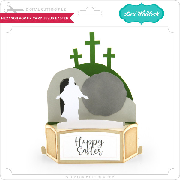 Hexagon Pop Up Card Jesus Easter - Lori Whitlock's SVG Shop