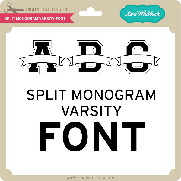 Split Monogram Varsity Font - Lori Whitlock's SVG Shop