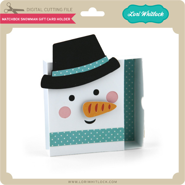 Matchbox Snowman Gift Card Holder Lori Whitlock's SVG Shop