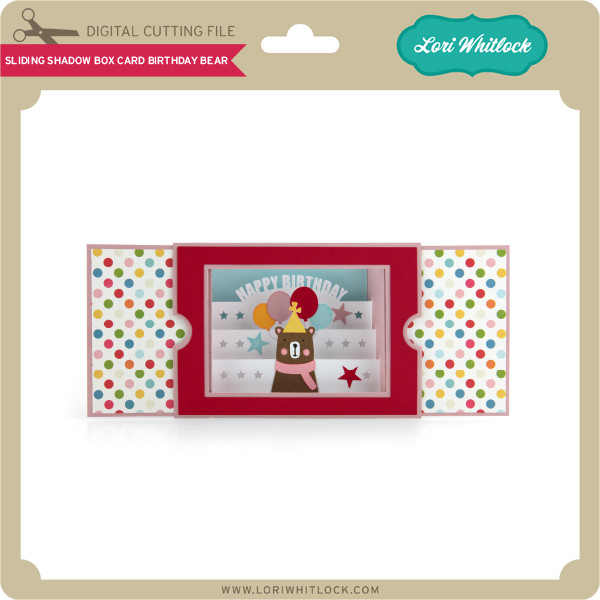 Sliding Shadow Box Card Birthday Bear - Lori Whitlock's SVG Shop