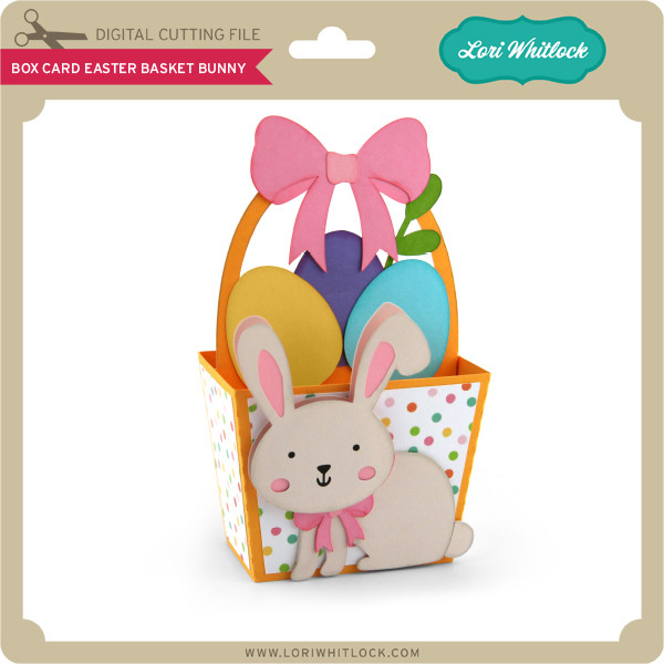 Box Card Easter Basket Bunny - Lori Whitlock's SVG Shop