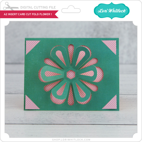 A2 Insert Card Cut Fold Flower 1 Lori Whitlock's SVG Shop