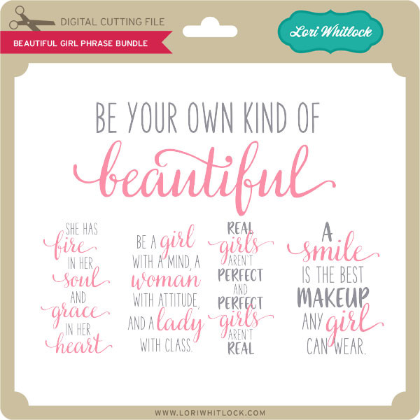 Beautiful Girl Phrase Bundle Lori Whitlock's SVG Shop