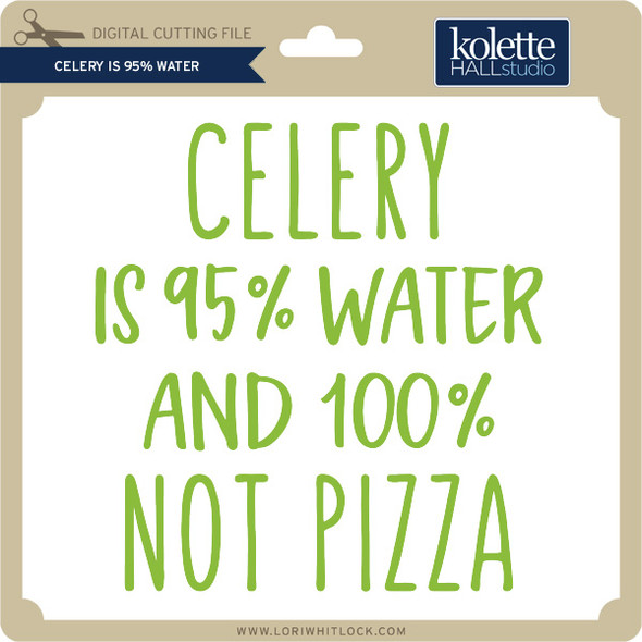 Celery is 95% Water
