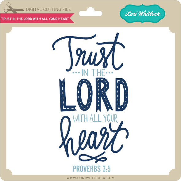 Trust In the Lord With All Your Heart