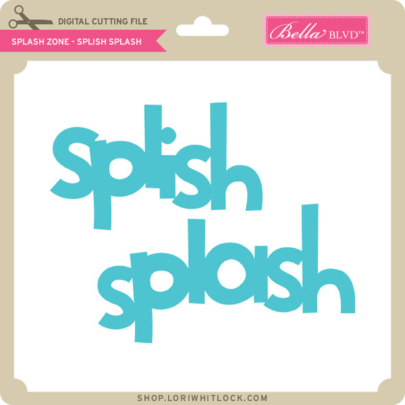 Splash Zone - Splish Splash