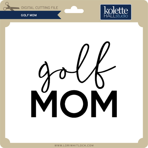 Golf Mom Golf Mom
