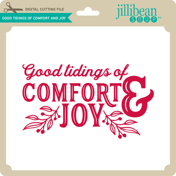 Good Tidings of Comfort and Joy