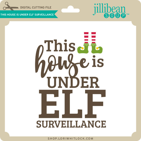 This House is Under Elf Surveillance