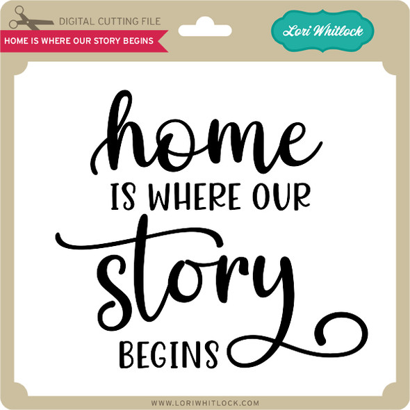 Home is Where Our Story Begins