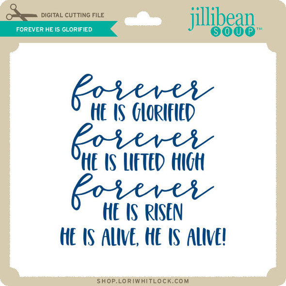 Forever He is Glorified