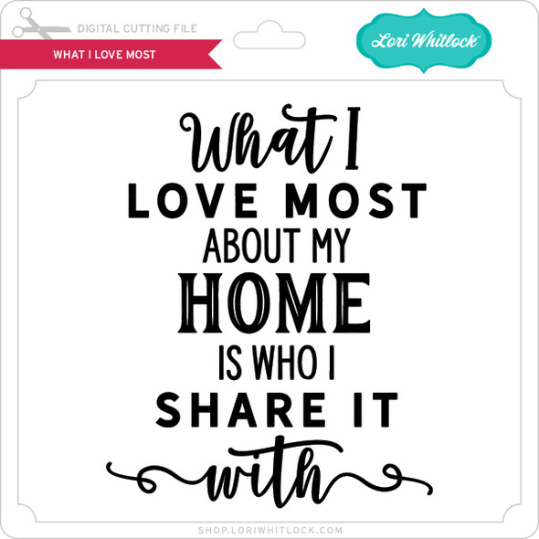 What I Love Most