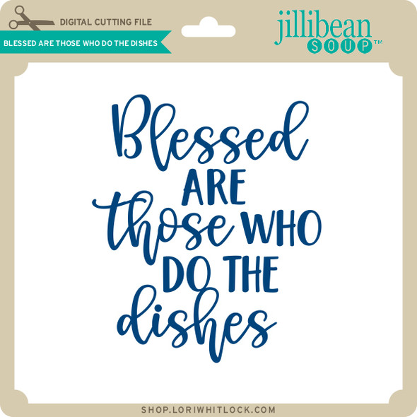 Blessed are Those Who do the Dishes