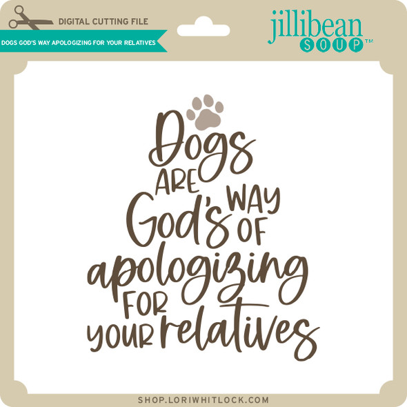 Dogs God's Way Apologizing for Your Relatives
