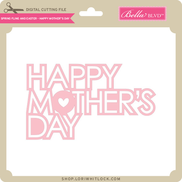 Spring Fling and Easter - Happy Mother's Day