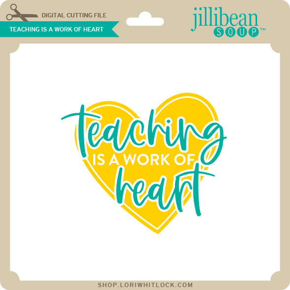 Teaching is a Work of Heart