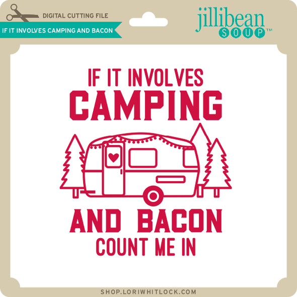 If it Involves Camping and Bacon